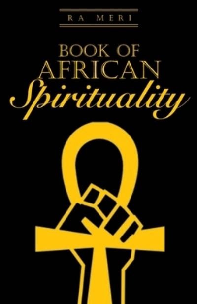 Cover for Ra Meri · Book of African Spirituality (Taschenbuch) (2020)