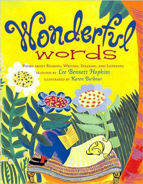 Cover for Lee Bennett Hopkins · Wonderful Words: Poems About Reading, Writing, Speaking, and Listening (Hardcover Book) (2004)