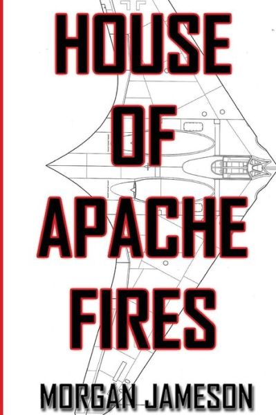 Cover for Morgan Jameson · House of Apache Fires (Paperback Book) (2014)