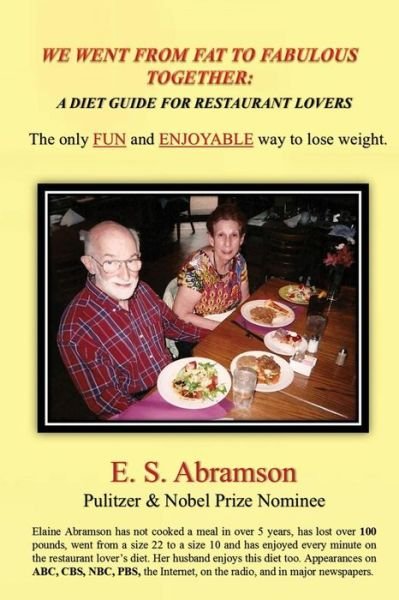 Cover for E S Abramson · We Went from Fat to Fabulous Together: a Diet Guide for Restaurant Lovers (Paperback Bog) (2015)