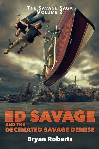 Cover for Professor of Sociology Bryan Roberts · Ed Savage And The Decimated Savage Demise (Paperback Book) (2017)