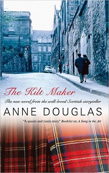 Cover for Anne Douglas · The Kilt Maker (Hardcover bog) [World edition] (2009)