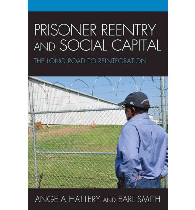 Cover for Angela J. Hattery · Prisoner Reentry and Social Capital: The Long Road to Reintegration (Hardcover Book) (2010)