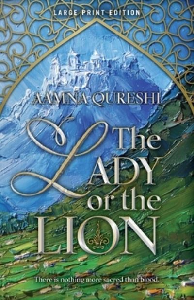 Cover for Aamna Qureshi · The Lady or the Lion - The Marghazar Trials (Paperback Book) [Large Print edition] (2021)