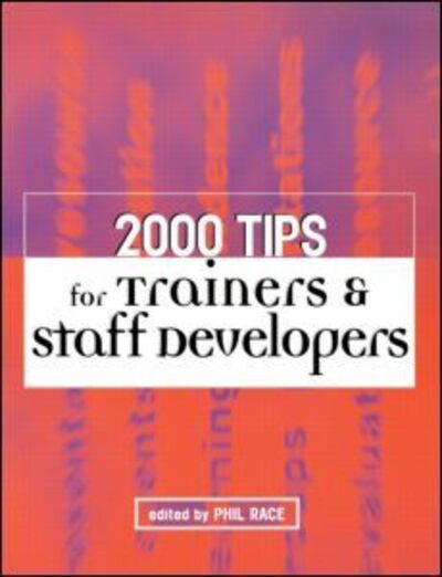 Cover for Phil Race · 2000 Tips for Trainers and Staff Developers (Paperback Book) (2001)