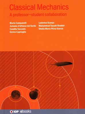 Cover for Campanelli · Classical Mechanics: A professor–student collaboration - IOP ebooks (Hardcover Book) (2020)