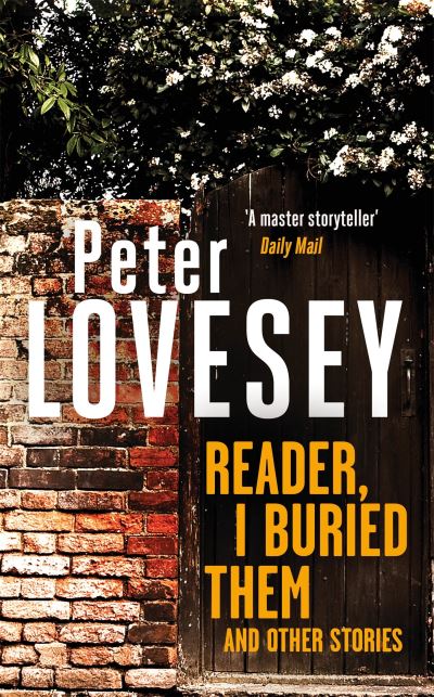 Cover for Peter Lovesey · Reader, I Buried Them and Other Stories (Paperback Book) (2023)