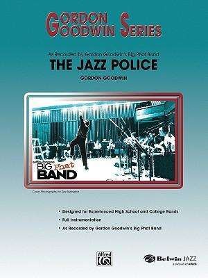 Cover for Gordon Goodwin · Jazz Police the Jazz Ensemble (N/A) (2004)