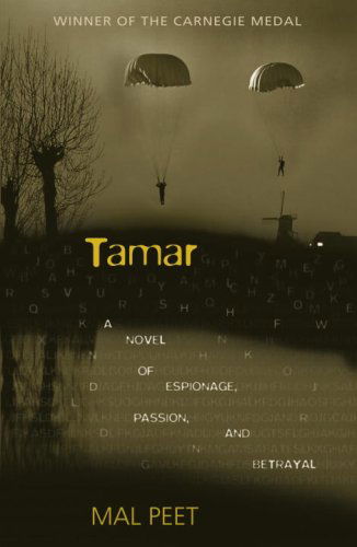 Cover for Mal Peet · Tamar: a Novel of Espionage, Passion, and Betrayal (Inbunden Bok) [First edition] (2007)