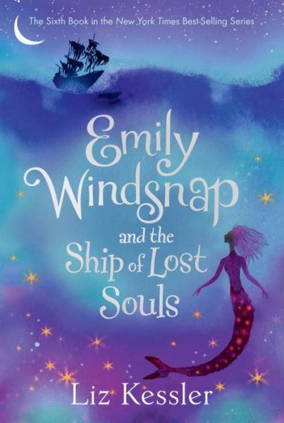 Cover for Liz Kessler · Emily Windsnap and the Ship of Lost Souls (Hardcover Book) (2015)