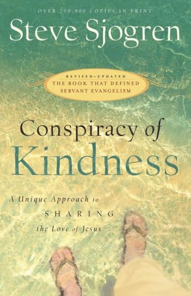 Cover for Steve Sjogren · Conspiracy of Kindness - A Unique Approach to Sharing the Love of Jesus (Pocketbok) [Revised and Updated edition] (2008)