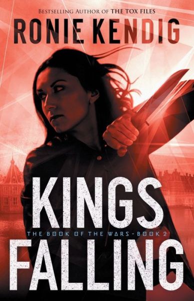 Cover for Ronie Kendig · Kings Falling - The Book of the Wars (Paperback Book) (2020)