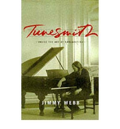 Tunesmith: Inside the Art of Songwriting - Jimmy Webb - Bøker - Hyperion - 9780786884889 - 22. september 1999