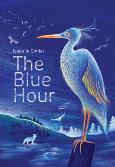 The Blue Hour - Isabelle Simler - Kirjat - Eerdmans Books for Young Readers - 9780802854889 - maanantai 20. helmikuuta 2017