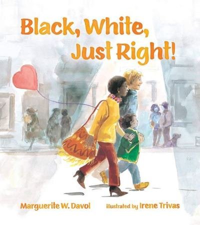 Cover for Marguerite W. Davol · Black, White, Just Right! (Pocketbok) (2019)