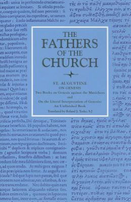 On Genesis: Two Books on Genesis Against the Manichees ; And, On the Literal Interpretation of Genesis, an Unfinished Book, Vol. 84 - Fathers of the Church Series - Augustine - Livros - The Catholic University of America Press - 9780813210889 - 1990