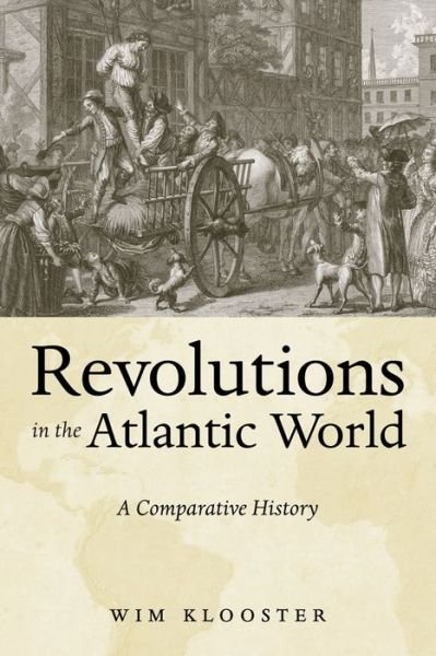 Cover for Wim Klooster · Revolutions in the Atlantic World: A Comparative History (Hardcover Book) (2009)