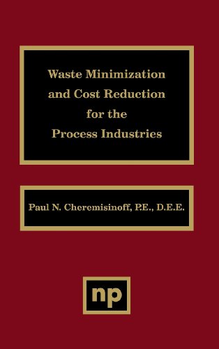 Cover for Cheremisinoff, Paul N. (United States Agency for International Development) · Waste Minimization and Cost Reduction for the Process Industries (Hardcover Book) (1995)