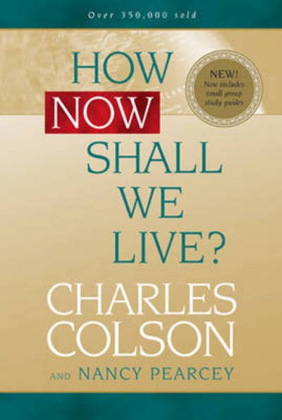 Cover for Charles Colson · How Now Shall We Live? (Paperback Book) (2004)