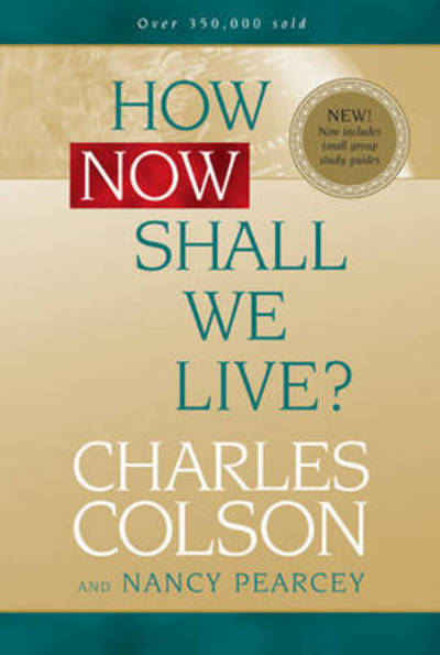 How Now Shall We Live? - Charles Colson - Books - Tyndale House Publishers - 9780842355889 - November 1, 2004