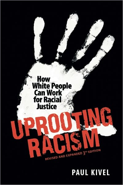 Cover for Paul Kivel · Uprooting Racism: How White People Can Work for Racial Justice (Paperback Book) [3 Rev edition] (2011)