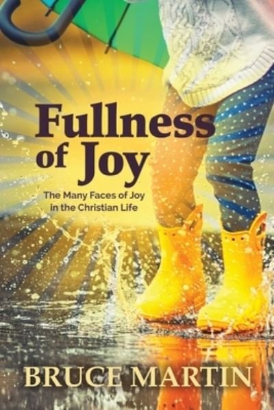 Cover for Bruce Martin · Fullness of Joy (Bog) (2023)