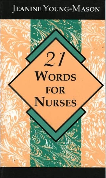 Cover for Jeanine Young-Mason · 21 Words for Nurses (Pocketbok) (1995)