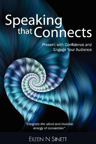 Speaking That Connects - Eileen N. Sinett - Books - Open Door Publications - 9780982891889 - July 21, 2011