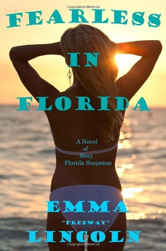 Cover for Emma &quot;Freeway&quot; Lincoln · Fearless in Florida (Paperback Bog) (2012)
