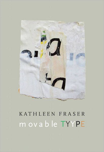 Cover for Kathleen Fraser · Movable Tyype (Paperback Book) (2011)