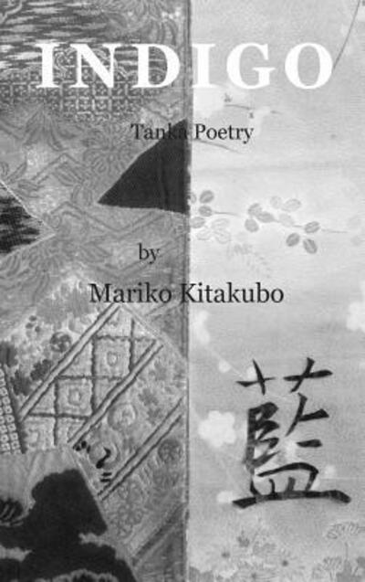 Cover for Mariko Kitakubo · Indigo Tanka Poetry (Hardcover Book) (2016)