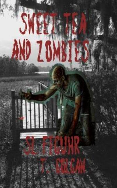 Cover for SL Figuhr · Sweet Tea and Zombies (Pocketbok) (2015)