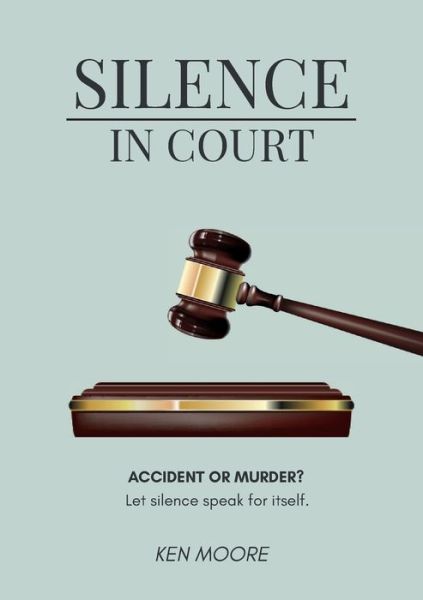 Cover for Ken Moore · Silence In Court (Paperback Book) (2019)