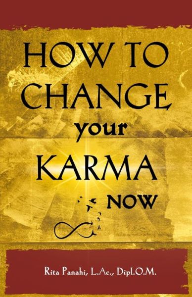 Rita Panahi · How to Change Your Karma Now (Paperback Book) (2019)