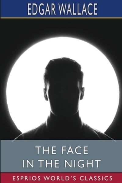 Cover for Edgar Wallace · The Face in the Night (Paperback Bog) (2024)