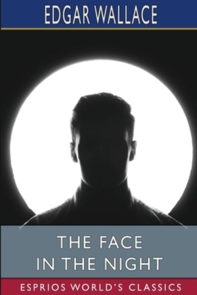 Cover for Edgar Wallace · The Face in the Night (Taschenbuch) (2024)
