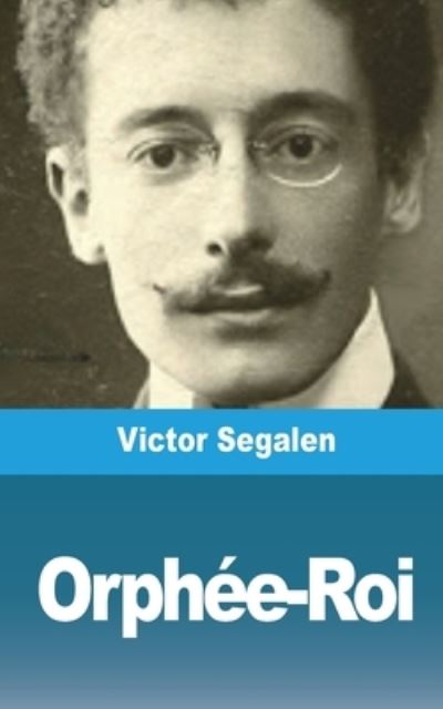 Cover for Victor Segalen · Orphee-Roi (Paperback Book) (2021)