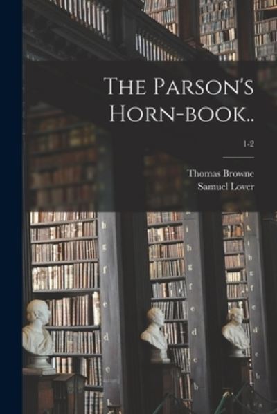 Cover for Thomas Browne · The Parson's Horn-book..; 1-2 (Paperback Book) (2021)