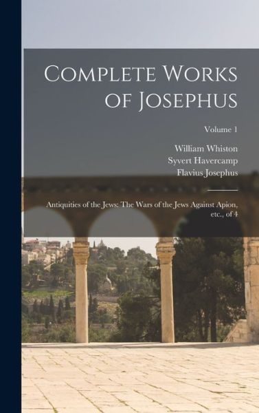 Cover for Flavius Josephus · Complete Works of Josephus : Antiquities of the Jews (Book) (2022)