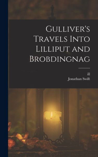 Cover for Jonathan Swift · Gulliver's Travels into Lilliput and Brobdingnag (Bok) (2022)