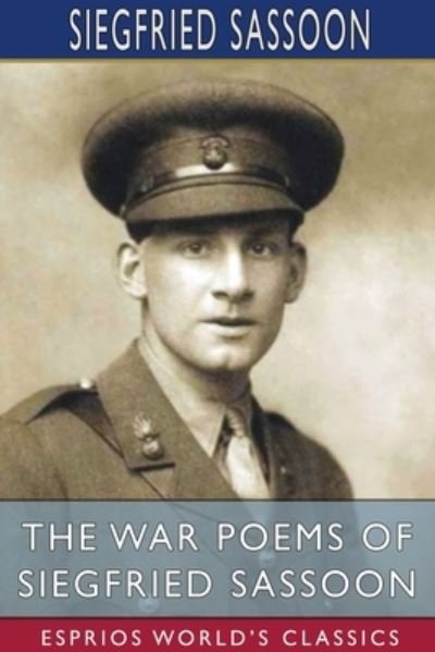 Cover for Siegfried Sassoon · The War Poems of Siegfried Sassoon (Paperback Book) (2024)