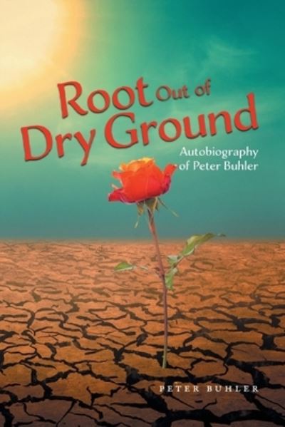 Cover for Peter Buhler · Root Out of Dry Ground (Paperback Book) (2022)