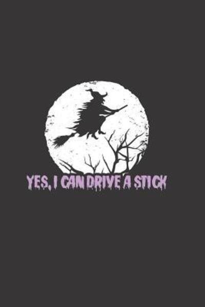 Cover for Atlantia Wicca · Yes, I Can Drive a Stick (Paperback Book) (2019)