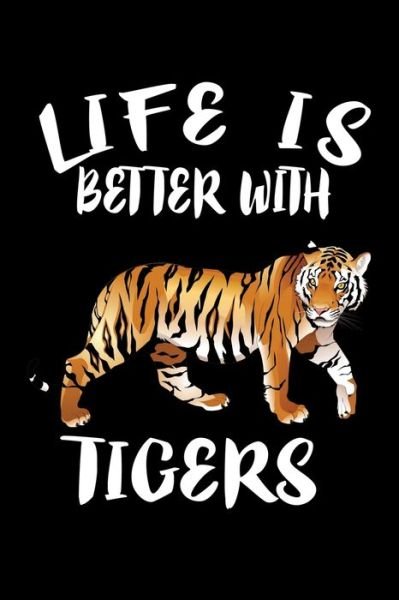 Cover for Marko Marcus · Life Is Better With Tigers (Paperback Book) (2019)