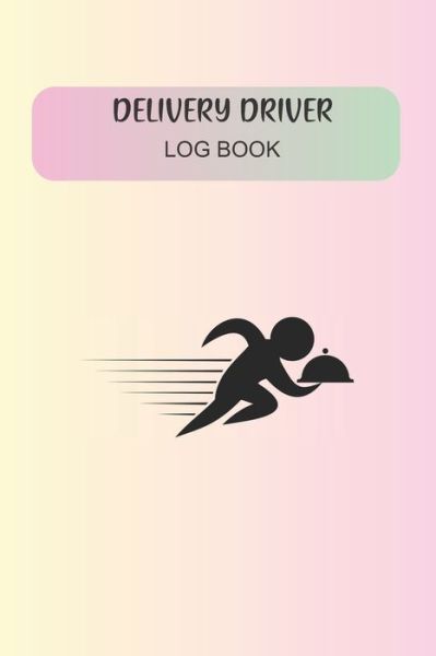 Cover for Rainbow Cloud Press · Delivery Driver Log Book (Paperback Book) (2019)