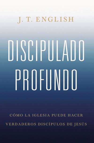 Cover for J.T. English · Discipulado profundo (Paperback Book) (2022)