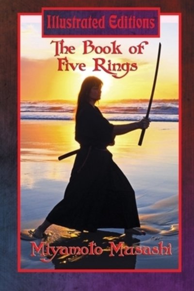 The Book of Five Rings - Miyamoto Musashi - Kirjat - Independently Published - 9781088987889 - torstai 8. elokuuta 2019