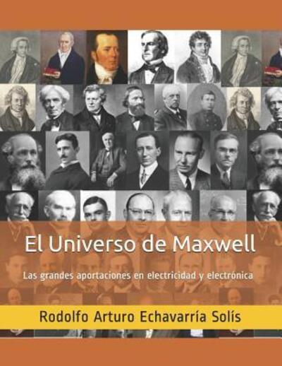 Cover for Rodolfo Arturo Echavarría Solís · El Universo de Maxwell (Paperback Book) (2016)