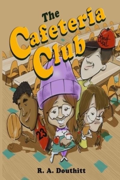The Cafeteria Club - R a Douthitt - Bøger - Independently Published - 9781097107889 - 7. maj 2019