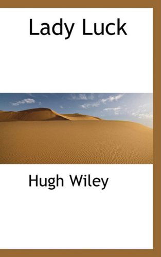 Cover for Hugh Wiley · Lady Luck (Paperback Book) (2009)